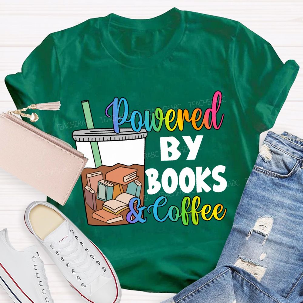 Powered By Books And Coffee Teacher T-Shirt