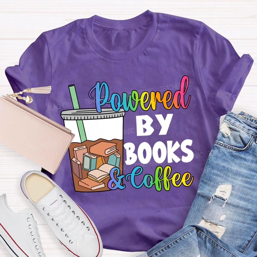 Powered By Books And Coffee Teacher T-Shirt