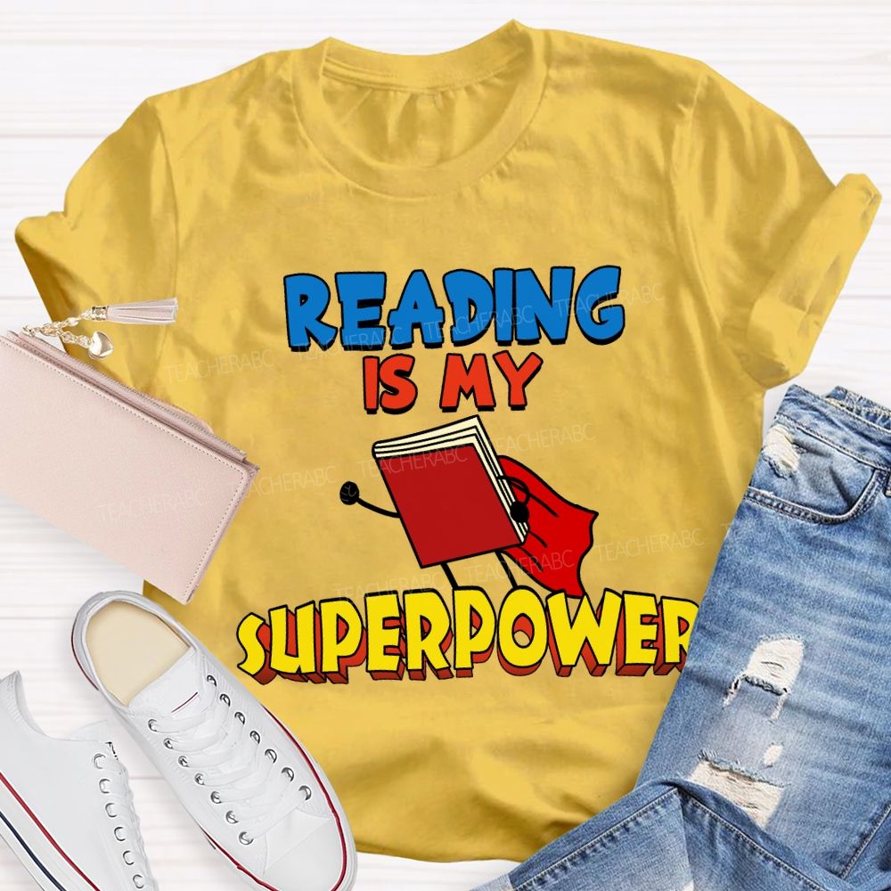 Reading Is My Superpower Teacher T-shirt