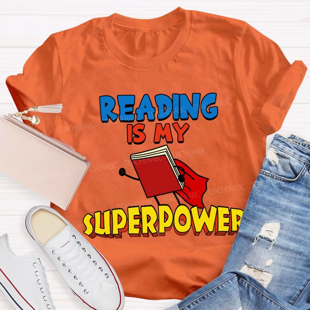 Reading Is My Superpower Teacher T-shirt