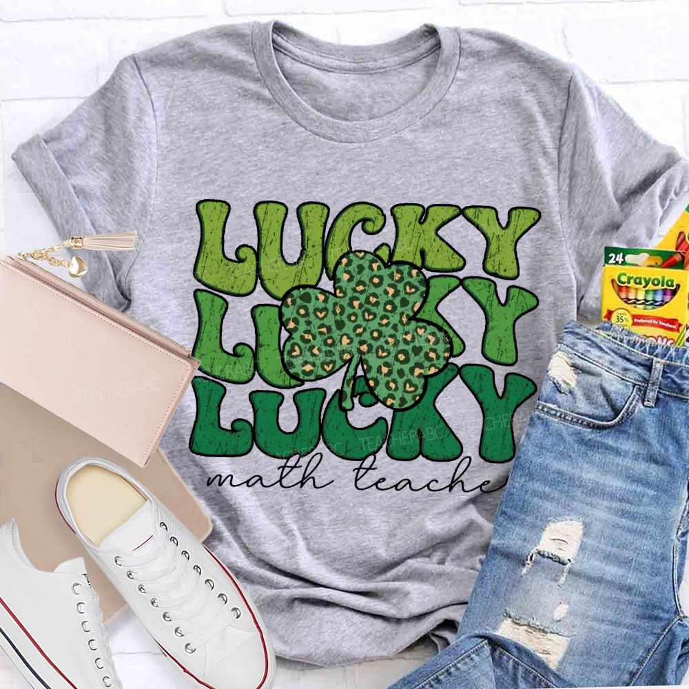 Lucky Math Teacher Clover Saint Patrick'S Day Teacher T-shirt