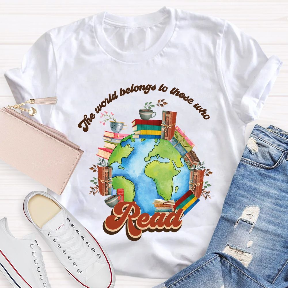 The World Belongs To Those Who Read Floral Teacher T-shirt