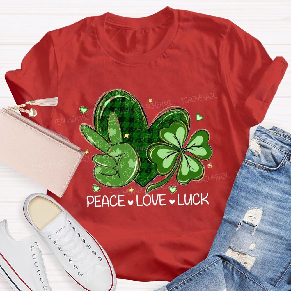 Peace Love Lucky Teacher T-shirt