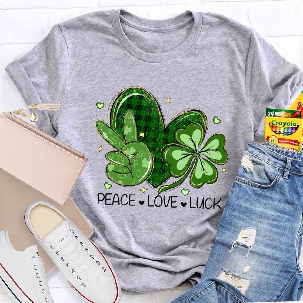 Peace Love Lucky Teacher T-shirt