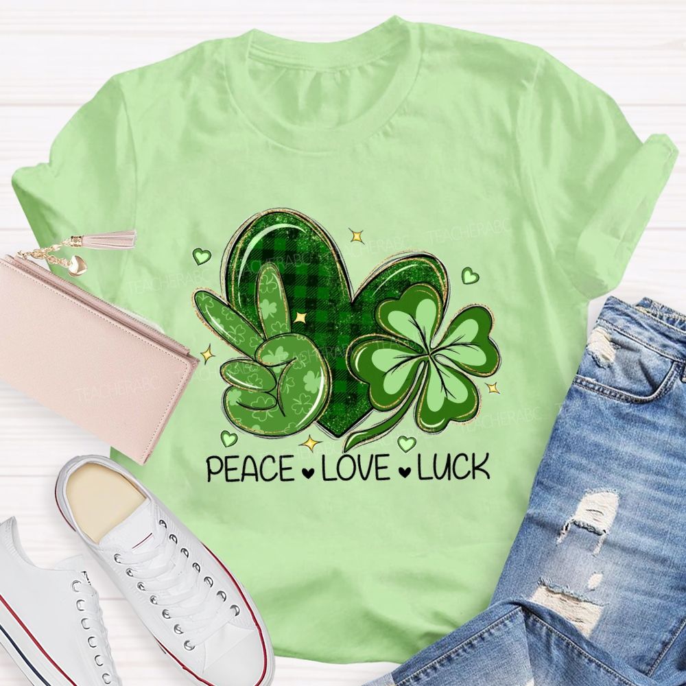 Peace Love Lucky Teacher T-shirt