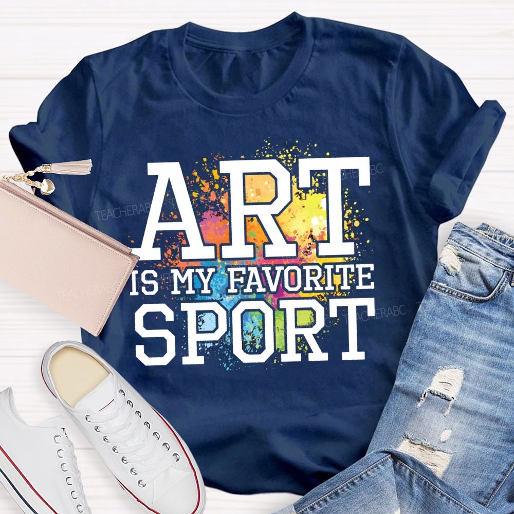 Art Is My Favorite Sport Tie-Dye Patterns Art Teacher T-shirt