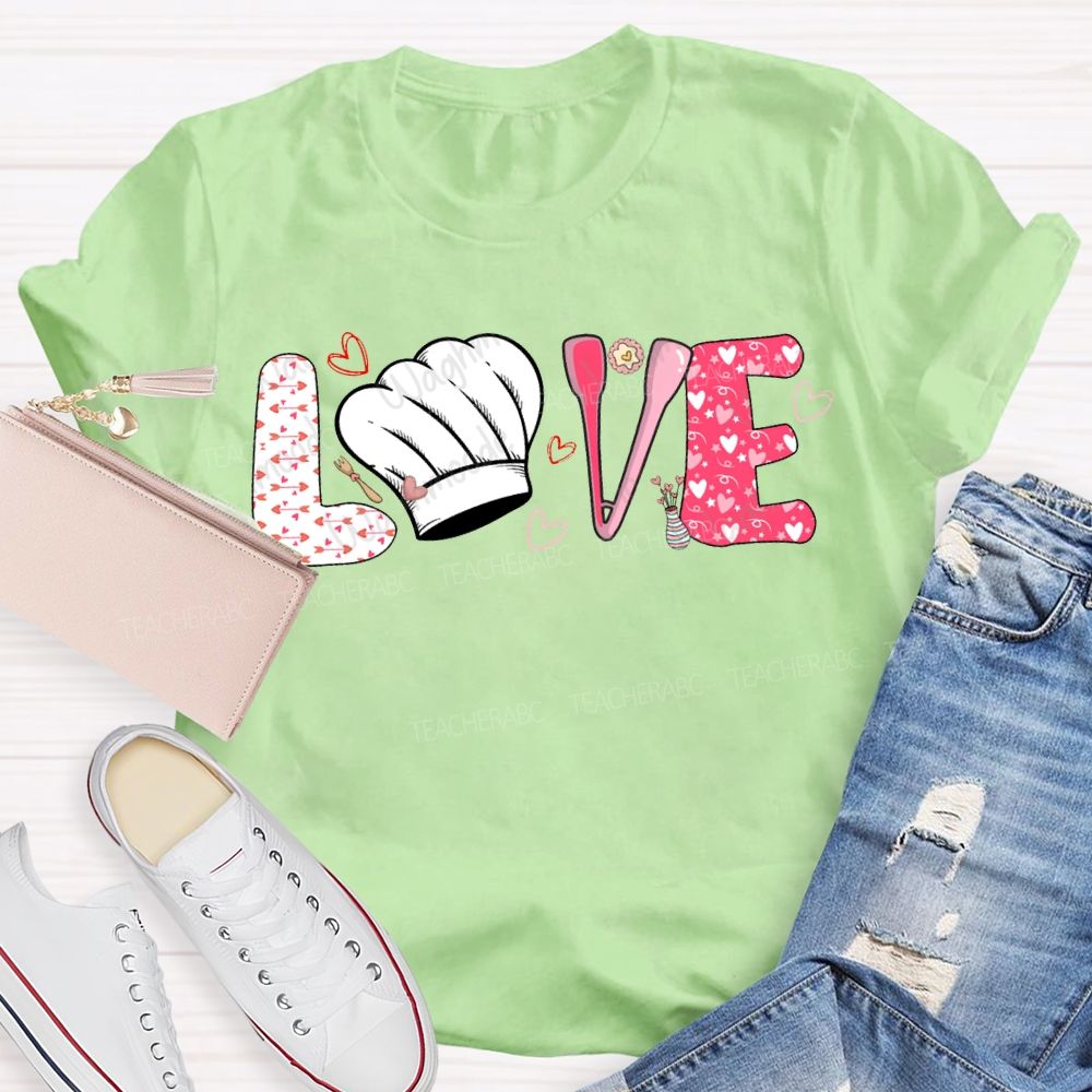 Love Lunch Lady Chef'S Hat And Heart-Shaped Font T-shirt