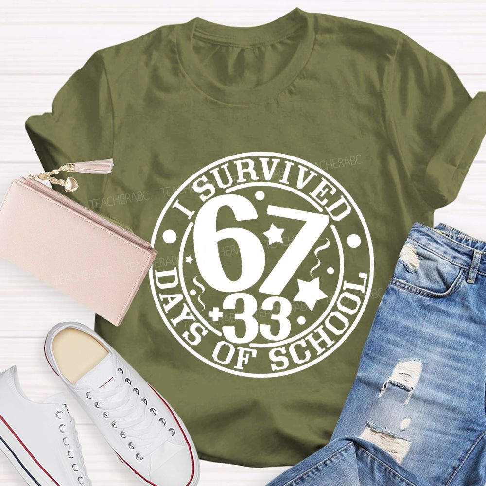 I Survived 67+33 Days Of School Teacher T-shirt