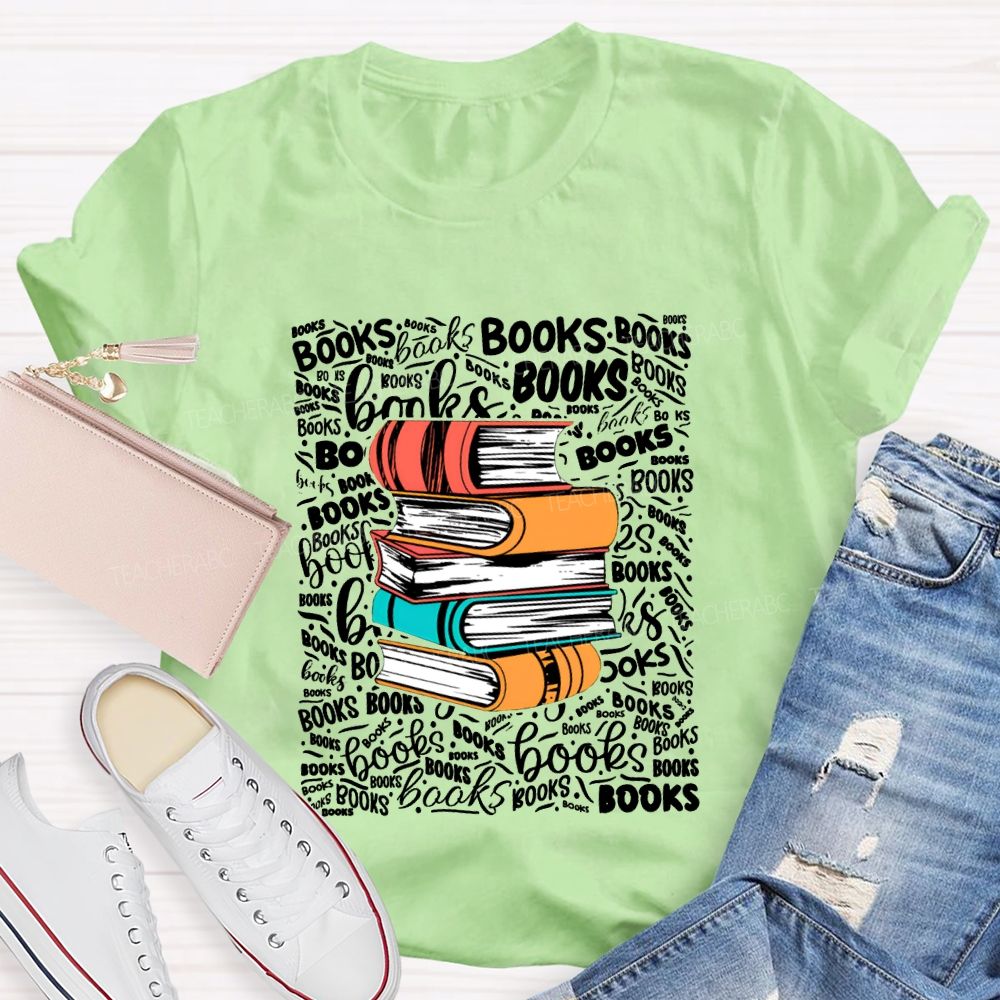 Books In Various Fonts Color Book Printing Teacher T-shirt