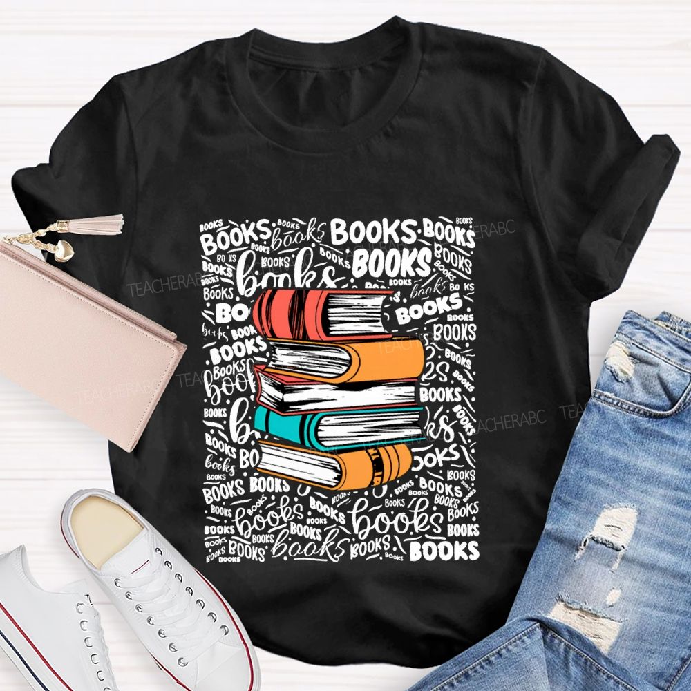 Books In Various Fonts Color Book Printing Teacher T-shirt
