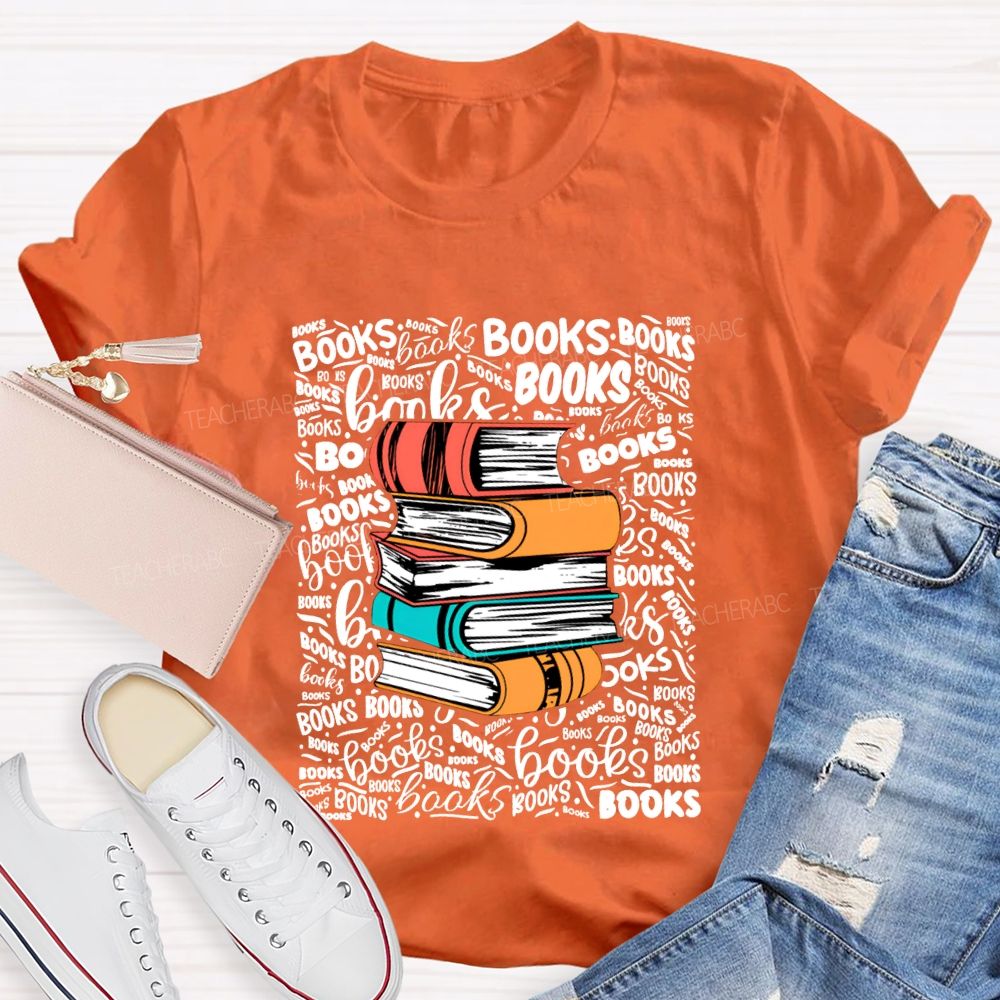 Books In Various Fonts Color Book Printing Teacher T-shirt