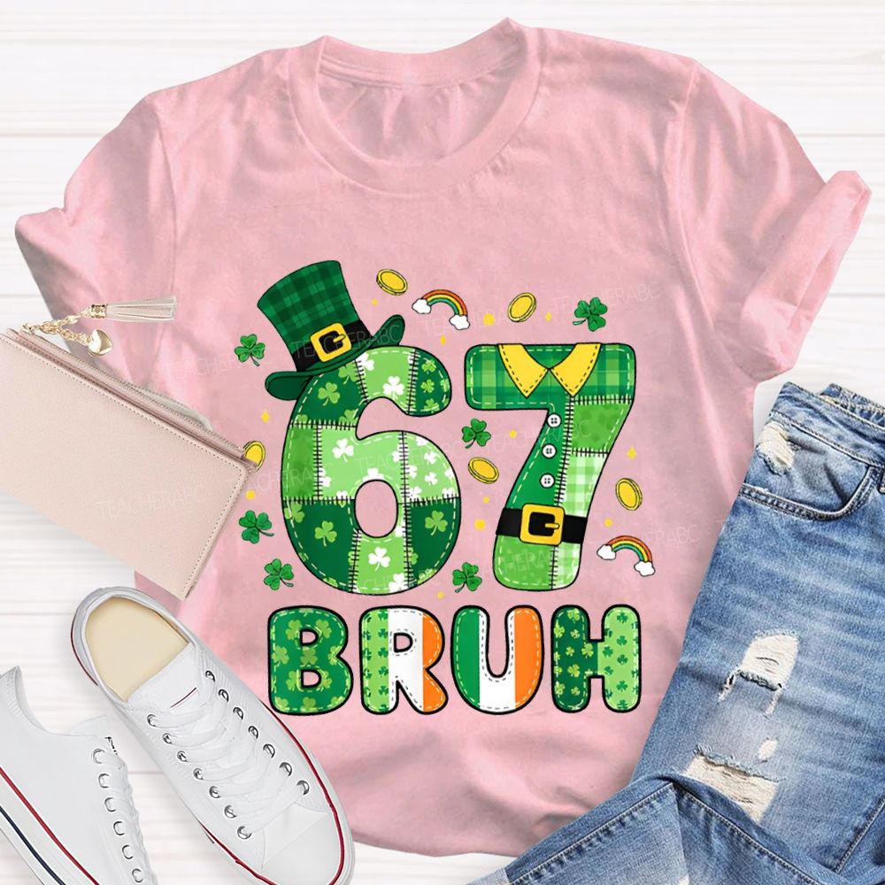 67 Bruh Lucky Clover Saint Patrick'S Day T-shirt