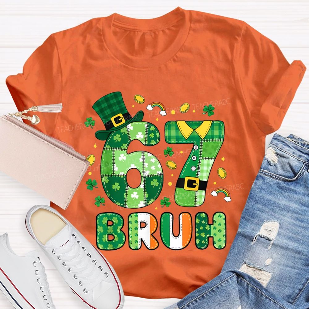 67 Bruh Lucky Clover Saint Patrick'S Day T-shirt
