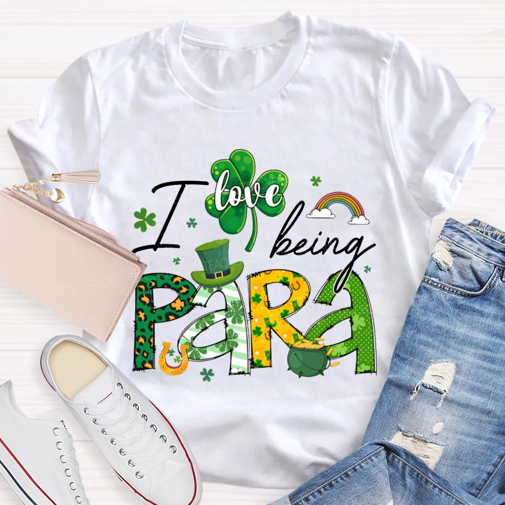 I Love Being Para Clover And A Magic Hat Saint Patrick'S Day T-shirt