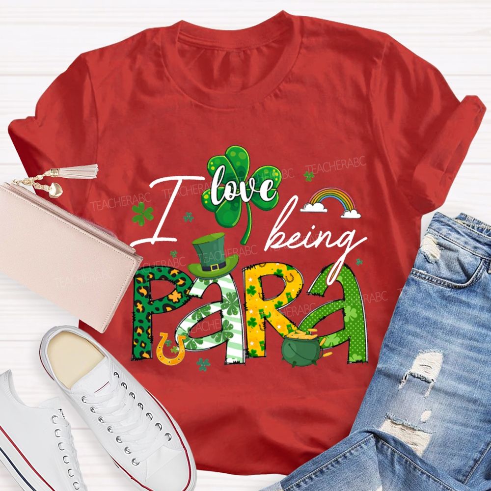 I Love Being Para Clover And A Magic Hat Saint Patrick'S Day T-shirt