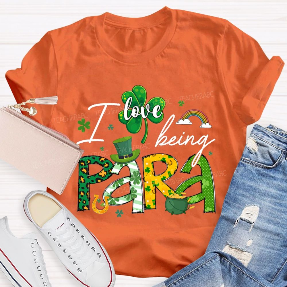 I Love Being Para Clover And A Magic Hat Saint Patrick'S Day T-shirt