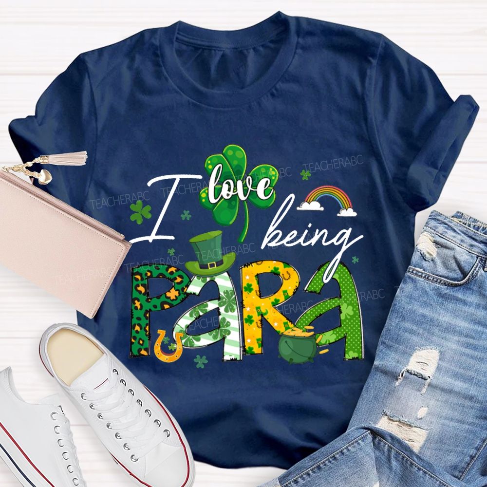 I Love Being Para Clover And A Magic Hat Saint Patrick'S Day T-shirt