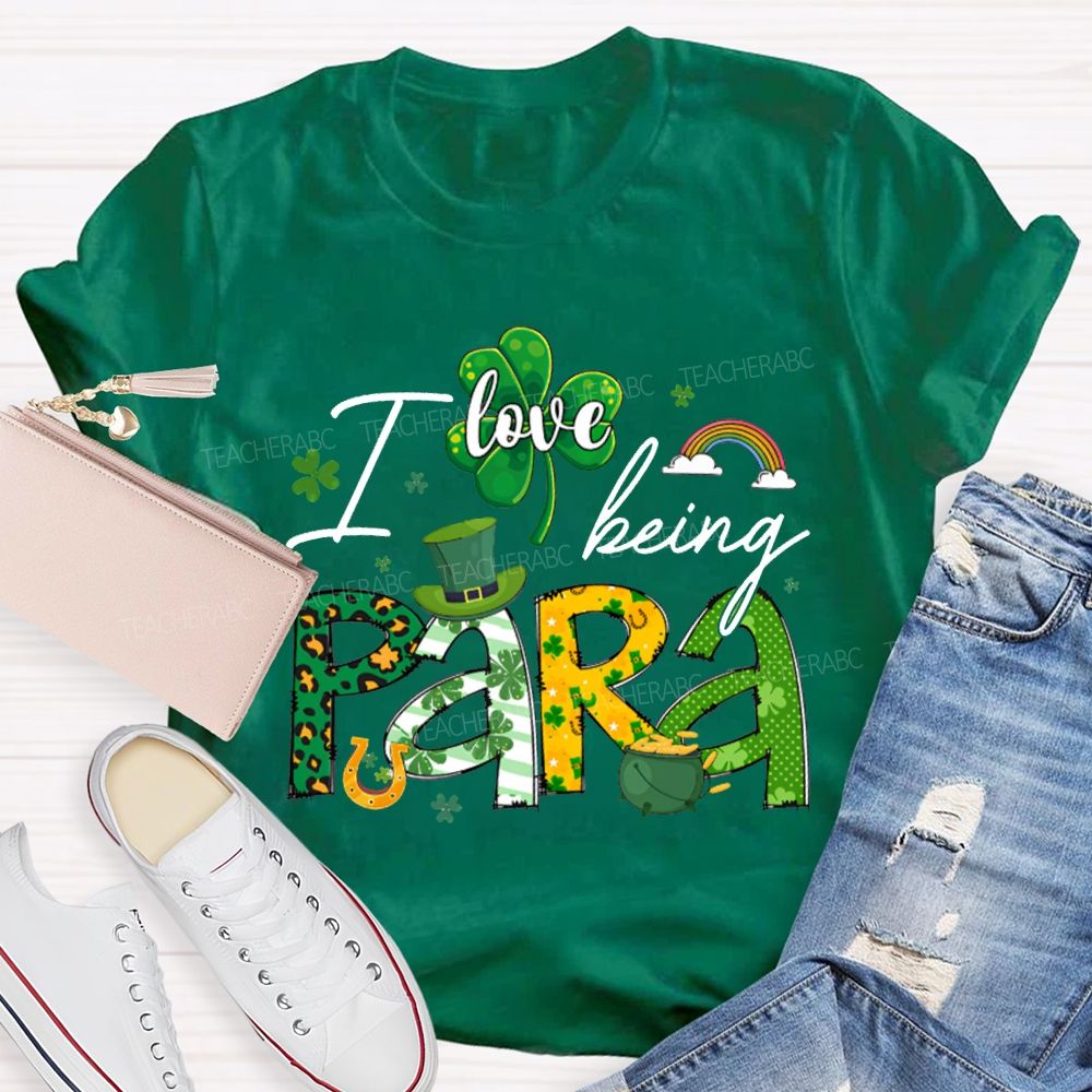 I Love Being Para Clover And A Magic Hat Saint Patrick'S Day T-shirt