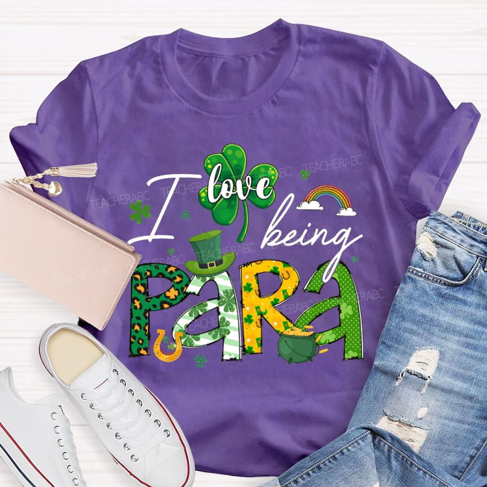 I Love Being Para Clover And A Magic Hat Saint Patrick'S Day T-shirt