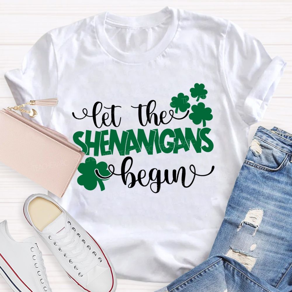 Let The Shenanigans Begin Lucky Clover Teacher T-shirt