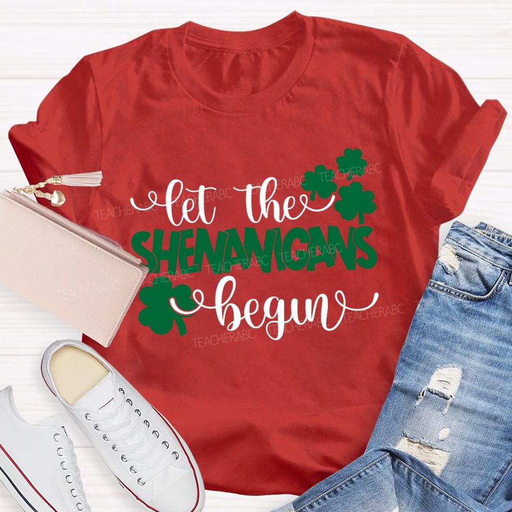 Let The Shenanigans Begin Lucky Clover Teacher T-shirt