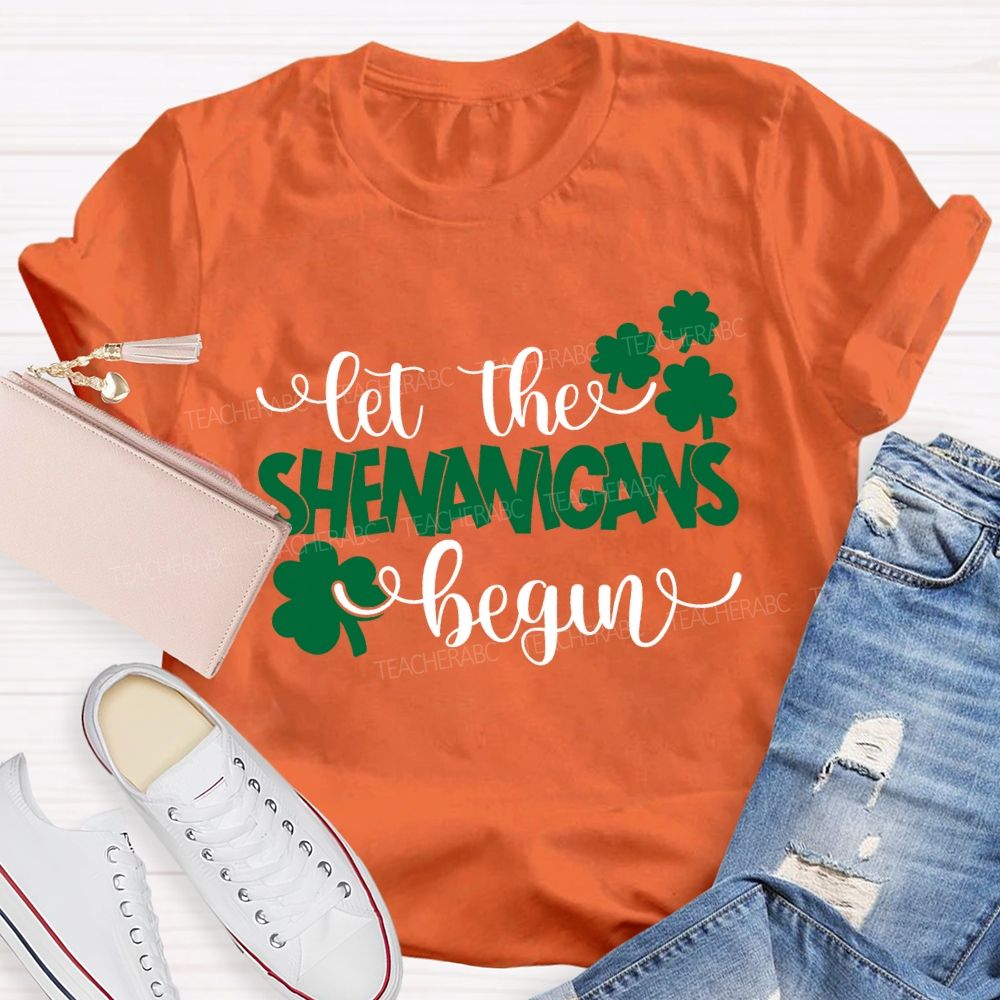 Let The Shenanigans Begin Lucky Clover Teacher T-shirt
