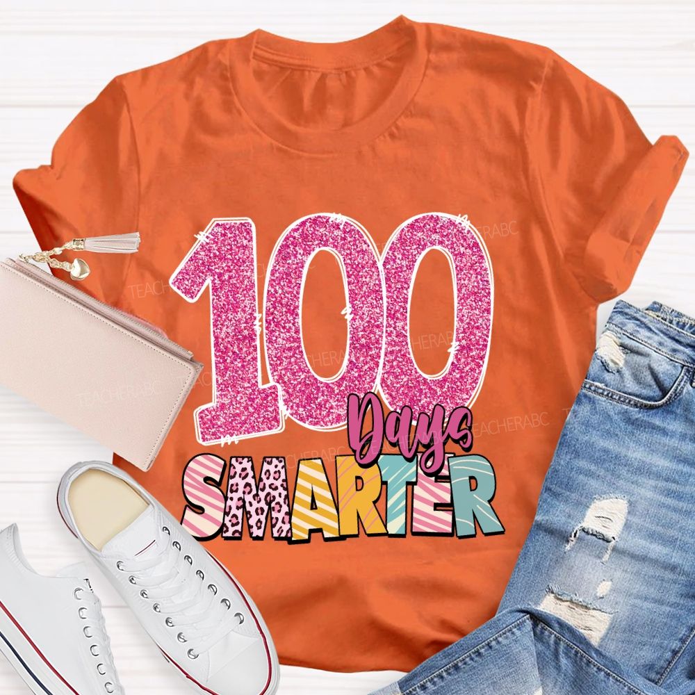 100 Days Smarter Colored Fonts Teacher T-shirt