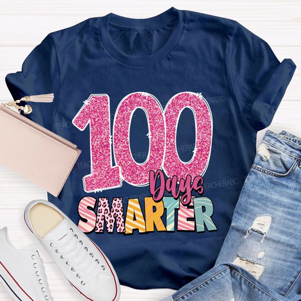 100 Days Smarter Colored Fonts Teacher T-shirt