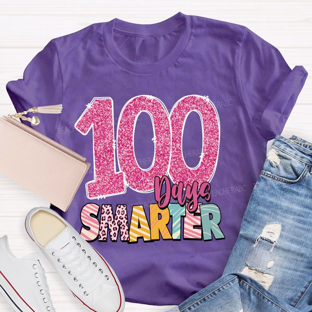 100 Days Smarter Colored Fonts Teacher T-shirt