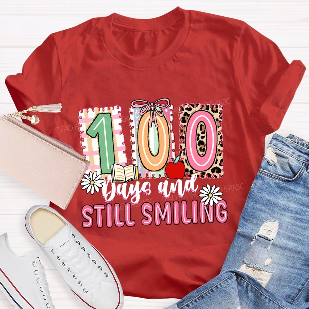 100 Days and Still Smiling Teacher T-shirt