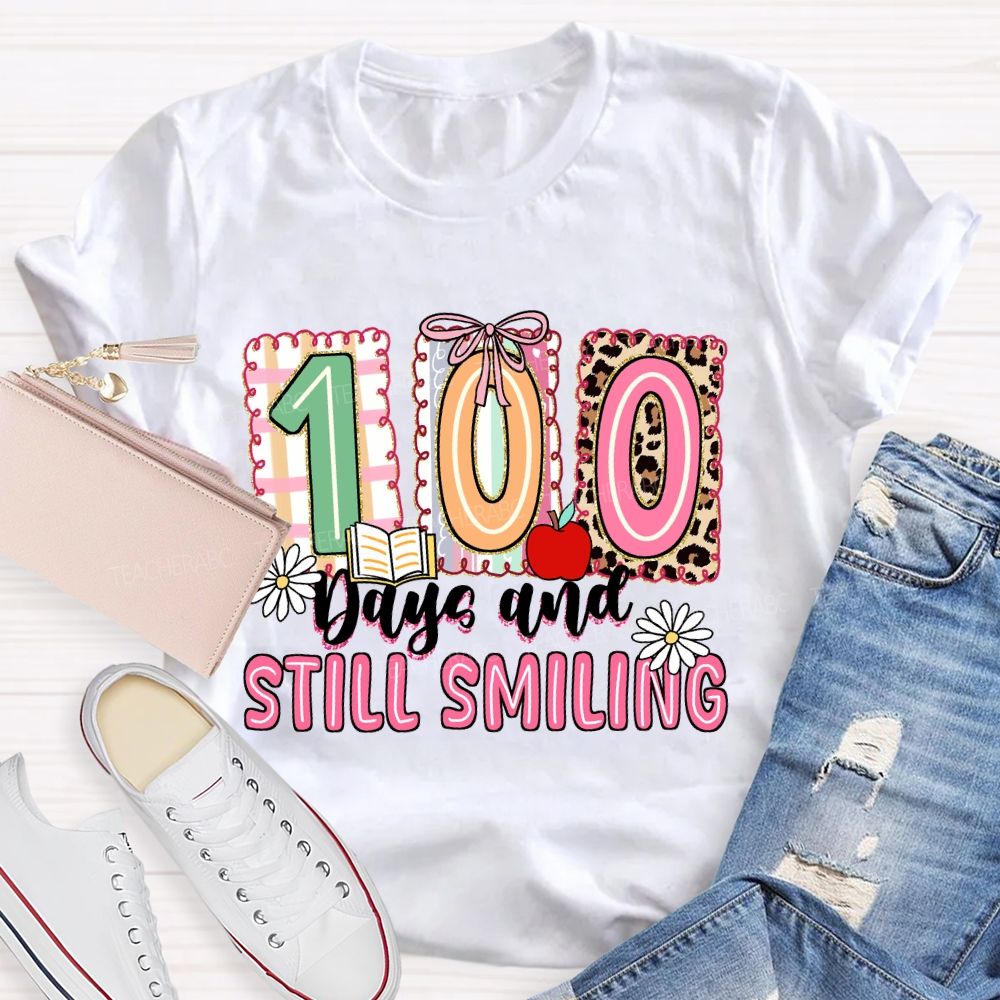 100 Days and Still Smiling Teacher T-shirt