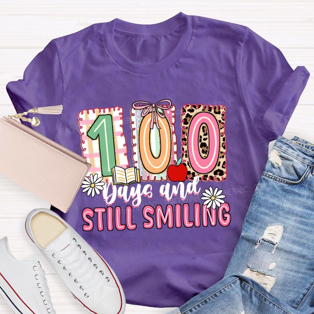 100 Days and Still Smiling Teacher T-shirt