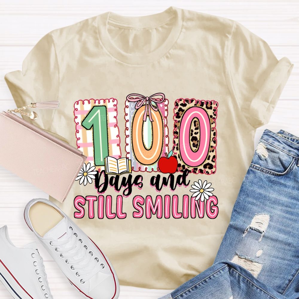 100 Days and Still Smiling Teacher T-shirt