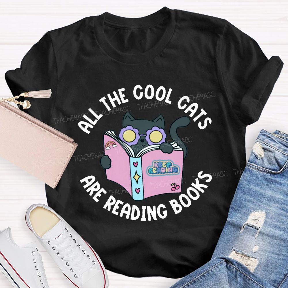 All The Cool Cats Are Reading Books Teacher T-shirt