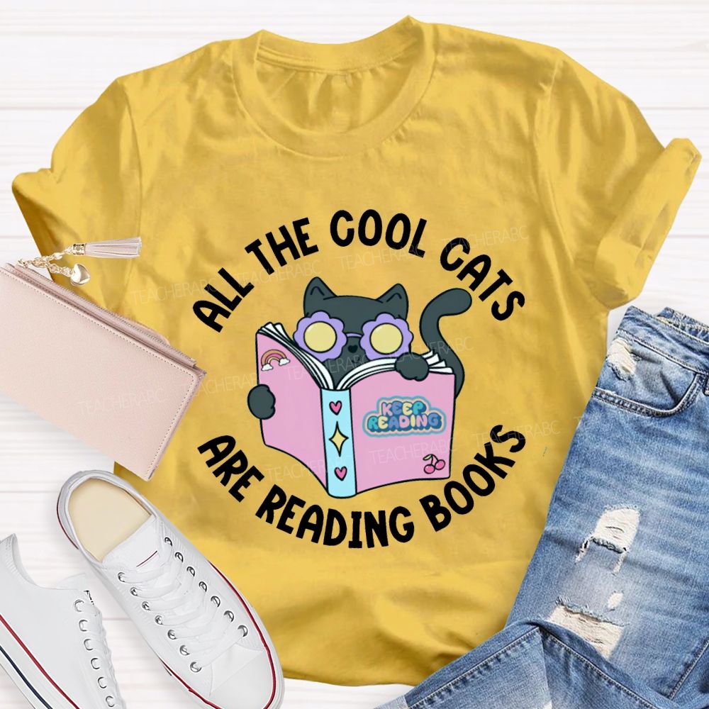 All The Cool Cats Are Reading Books Teacher T-shirt