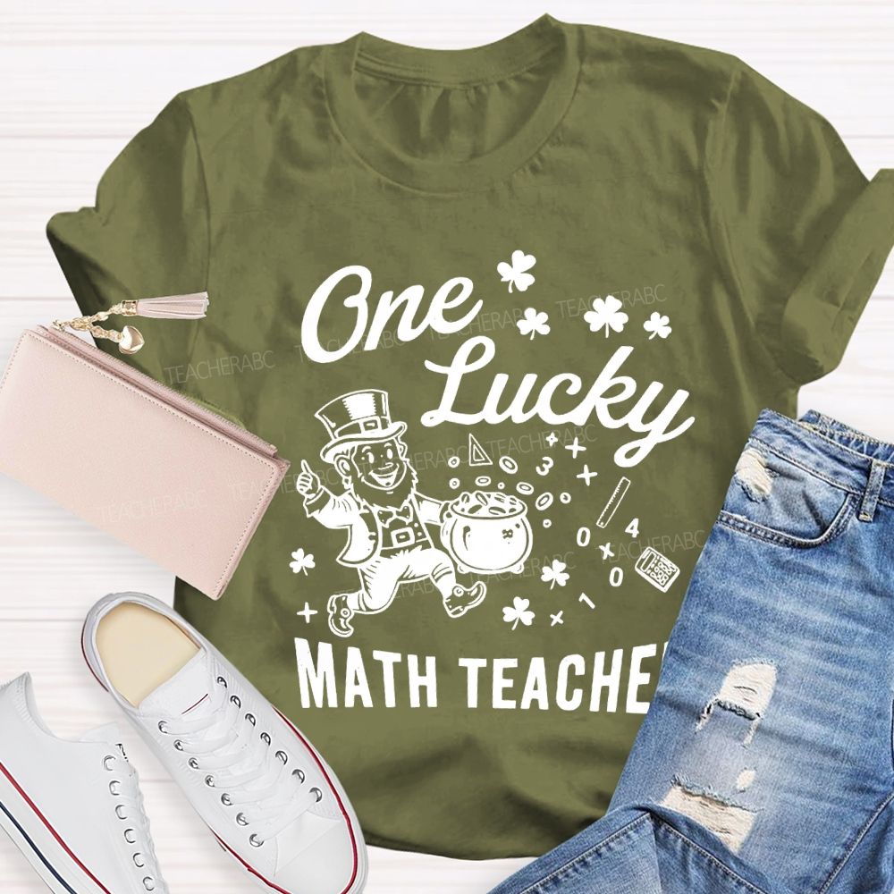 One Lucky Math Teacher Happy Saint Patrick'S Day Teacher T-shirt