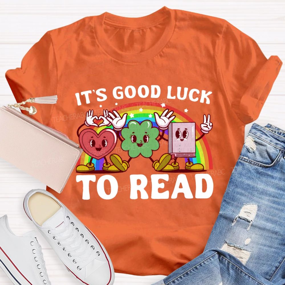 It'S Good Lucky To Read Rainbow Heart And Four-Leaf Clover Print Teacher T-shirt