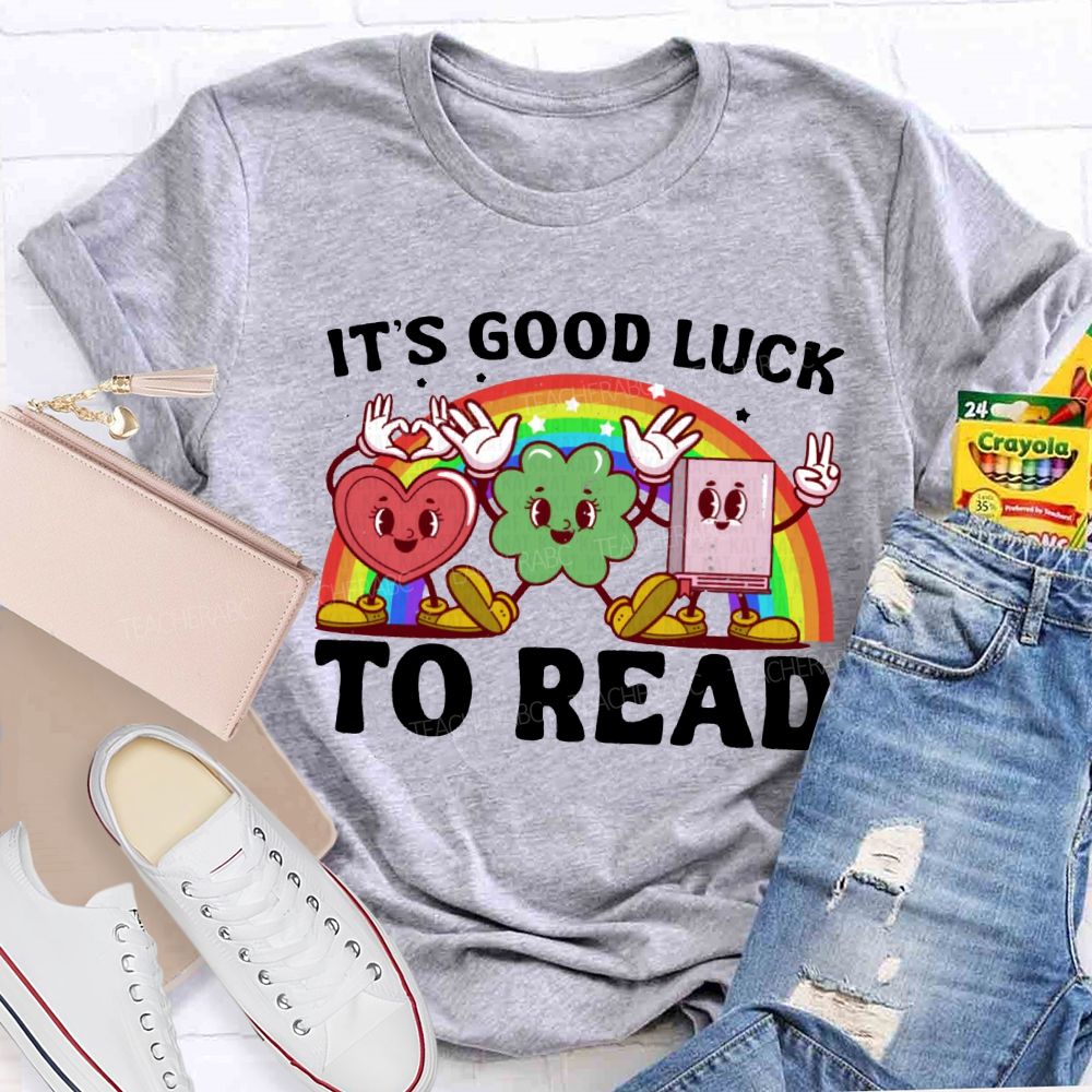 It'S Good Lucky To Read Rainbow Heart And Four-Leaf Clover Print Teacher T-shirt