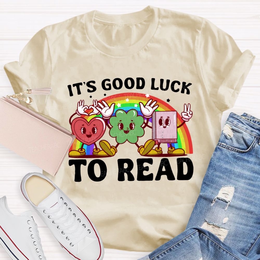It'S Good Lucky To Read Rainbow Heart And Four-Leaf Clover Print Teacher T-shirt