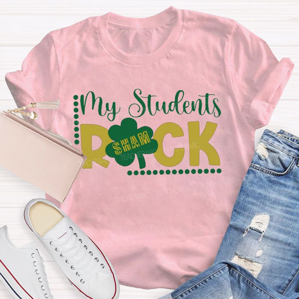 My Students Shamrock St. Patrick'S Day Teacher T-shirt