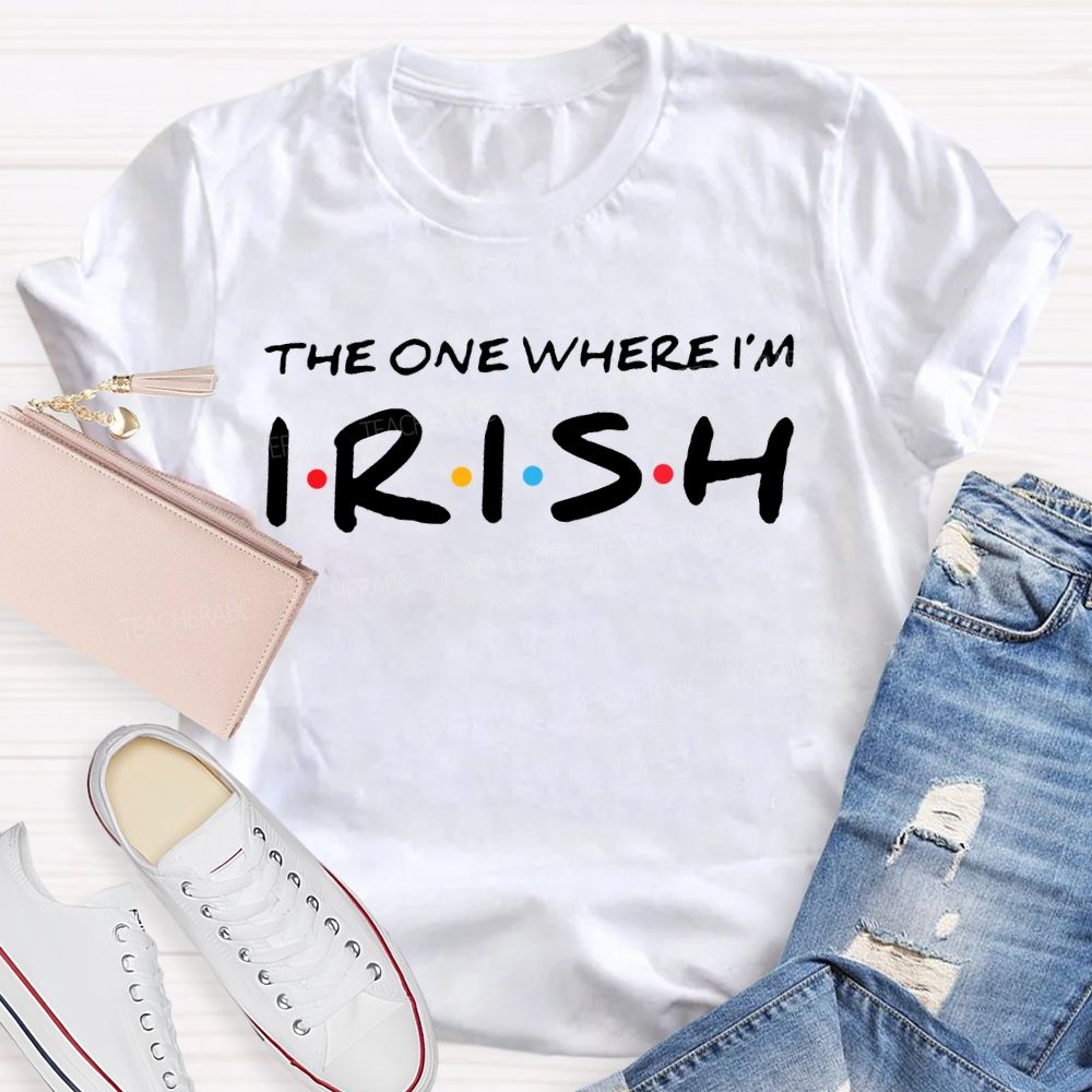 The One Where Irish Lucky Saint Patrick'S Day Teacher T-shirt
