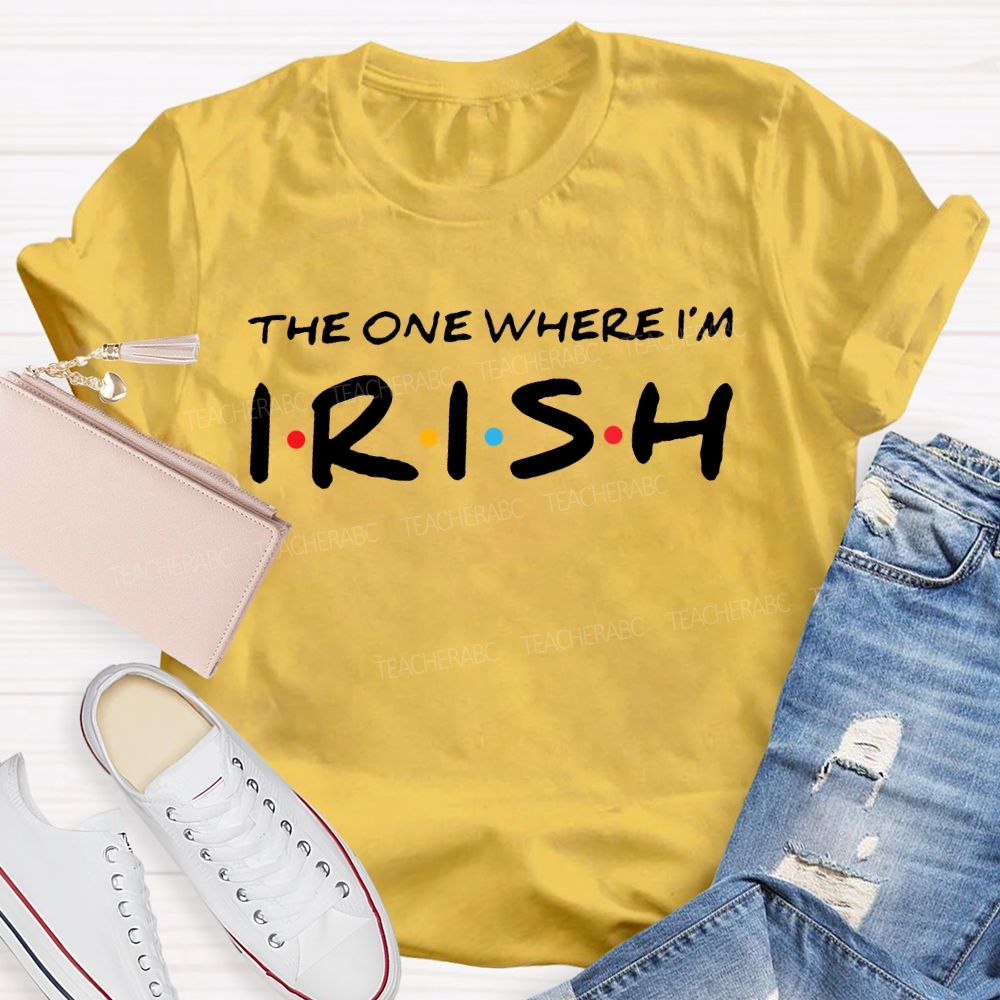 The One Where Irish Lucky Saint Patrick'S Day Teacher T-shirt