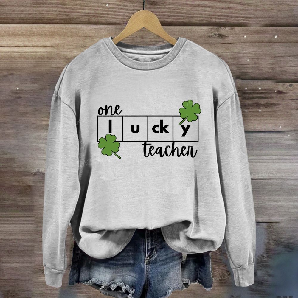 One Lucky Teacher Sweatshirt