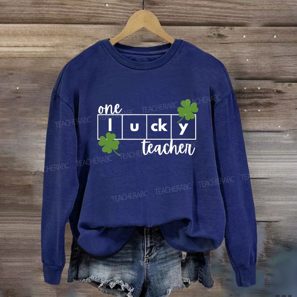 One Lucky Teacher Sweatshirt