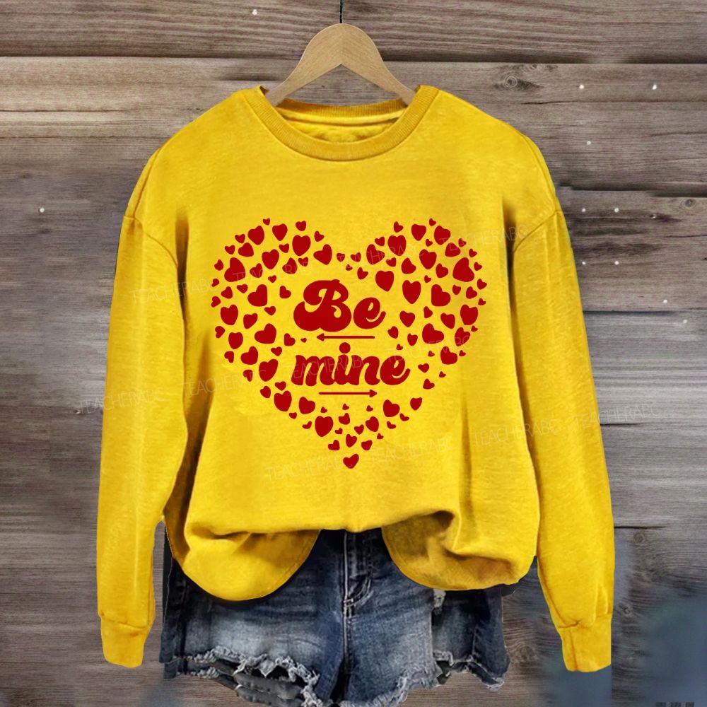 Be Mine Heart Valentine's Day Sweatshirt