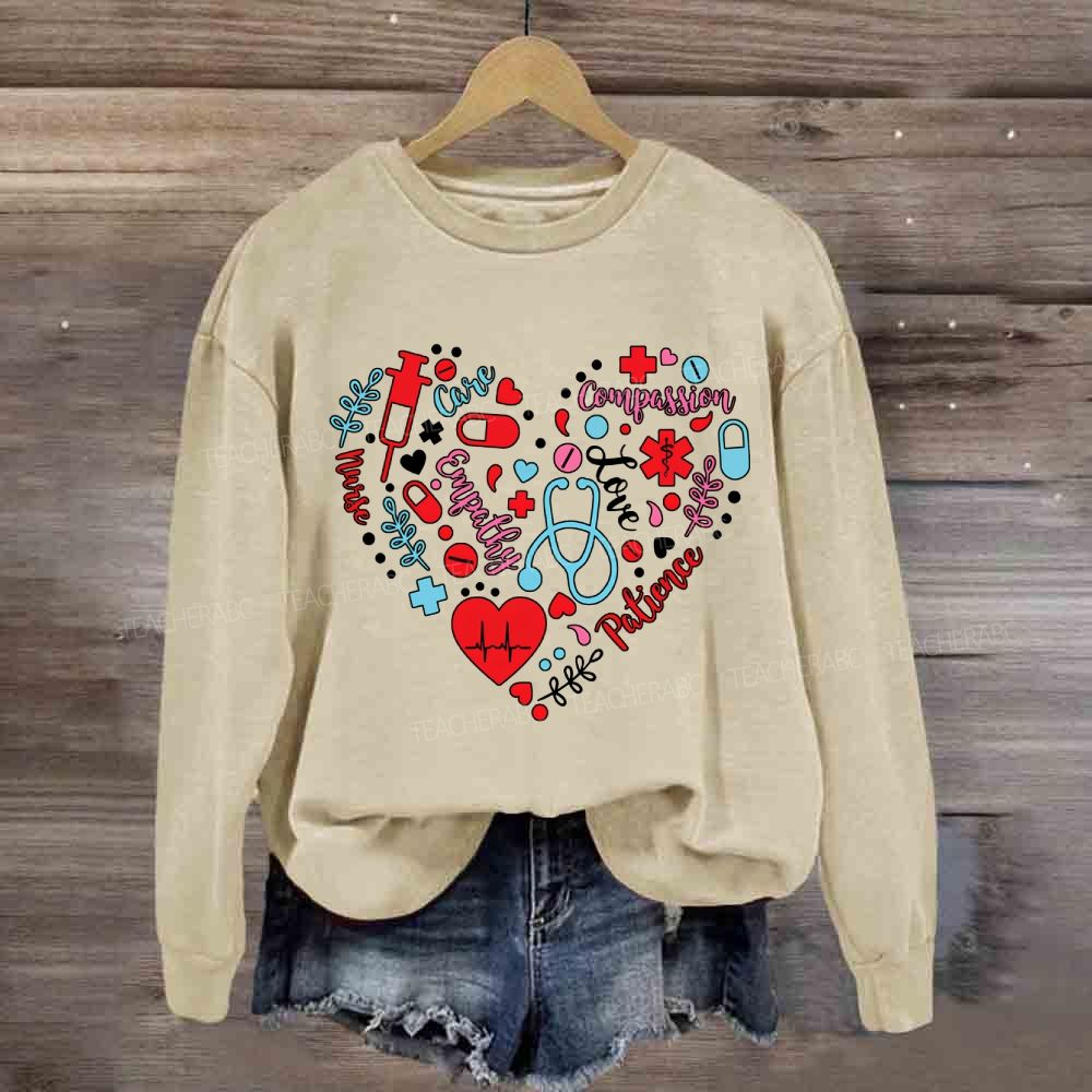 School Nurse Love Compassion Care Empathy Heart Sweatshirt