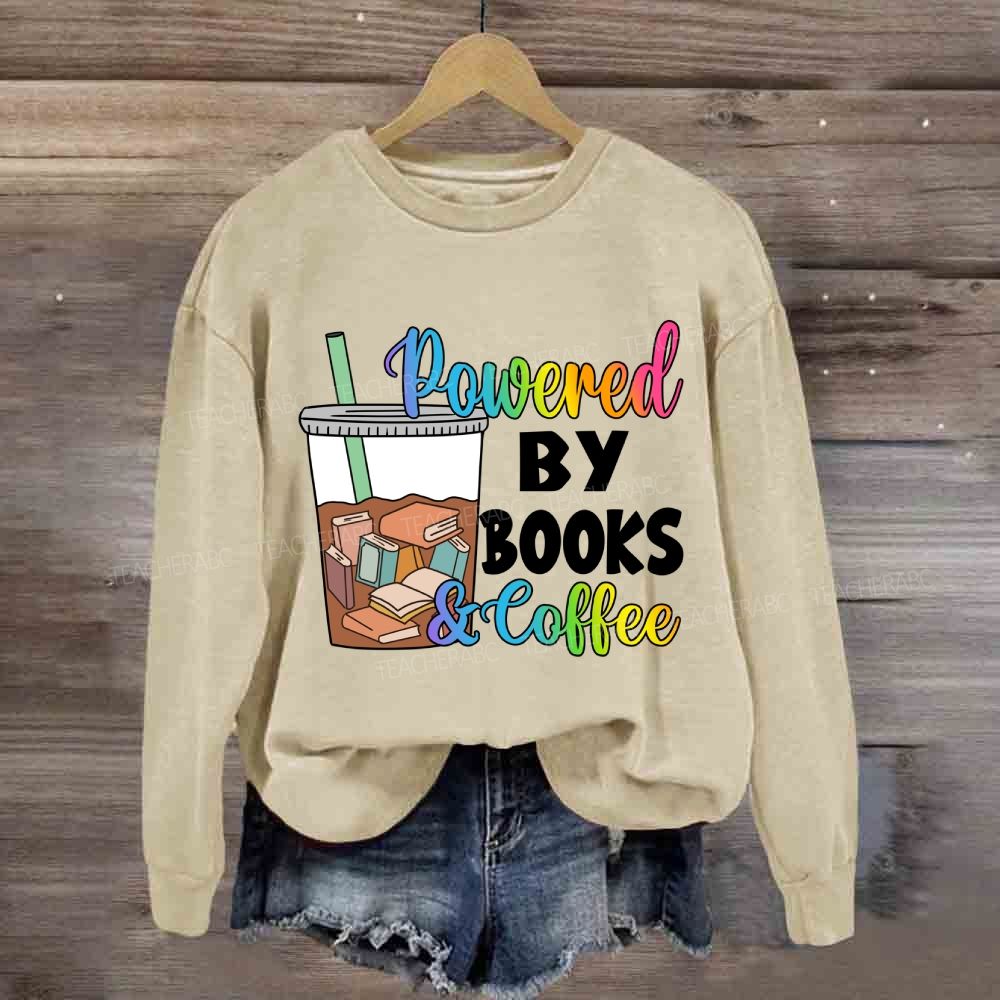 Powered By Books And Coffee Sweatshirt