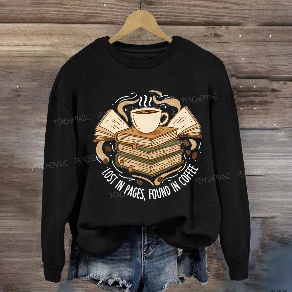 Lost In Pages Found In Coffee Sweatshirt