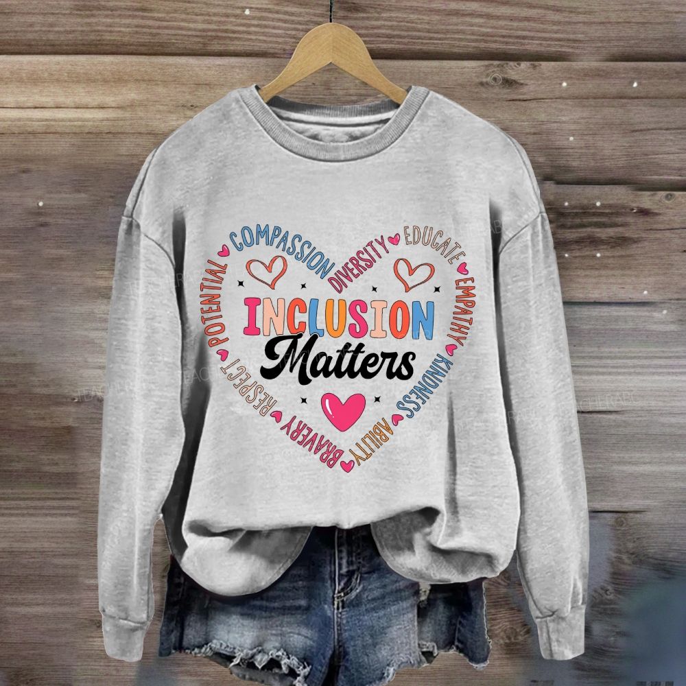 Inclusion Matters Compassion Heart Sweatshirt