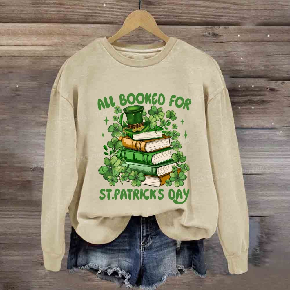 All Booked For St. Patrick'S Day Sweatshirt